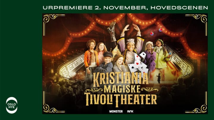 Opplev den magiske familieforestillingen Kristiania Magiske Tivolitheater